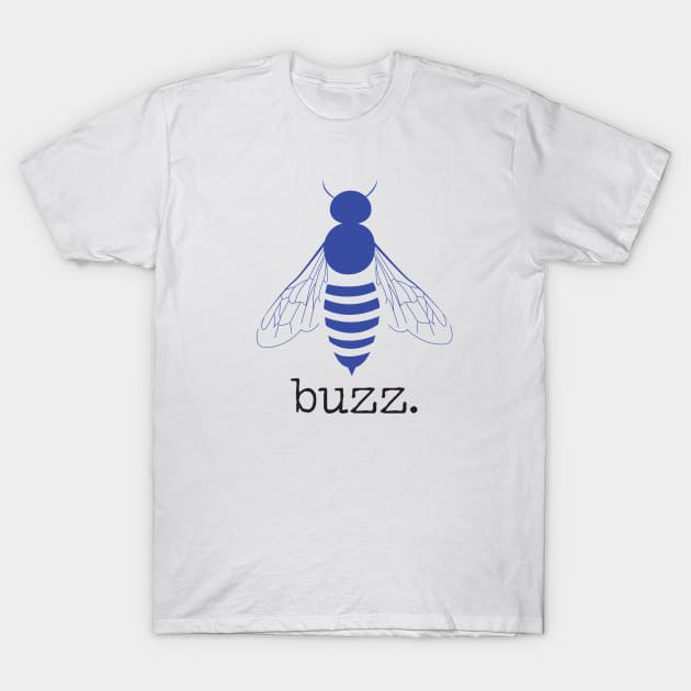 Buzz buzz T-Shirt by CloudWalkerDesigns